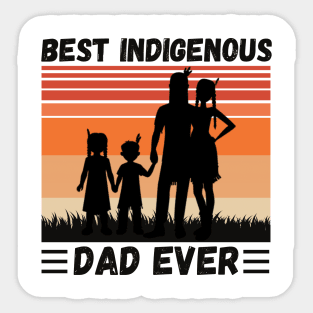 Best Indigenous Dad Ever, Vintage Native Dad Father’s Day Gift Sticker